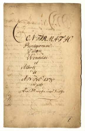 "Confirmatio Privilegiorum Ducum Wenceslai et Alberti de Anno 1370 in puncto: Die Müntze und Sültze".