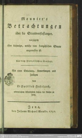 Mounier's Betrachtungen über die Staats-Verfassungen : vorzüglich über diejenige, welche dem französischen Staate angemessen ist