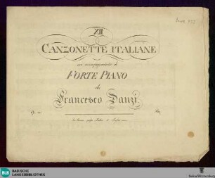 XII canzonette italiane con accompagnamento di Forte Piano : Op. 40