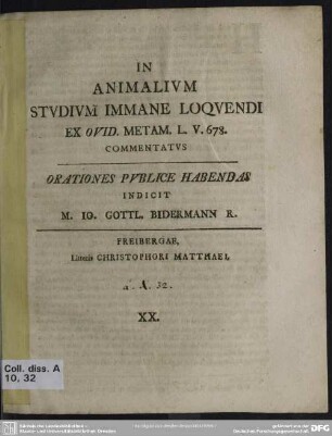 In Animalium Studium Immane Loquendi Ex Ovid. Metam. L. V. 678. Commentatus : Orationes Publice Habendas