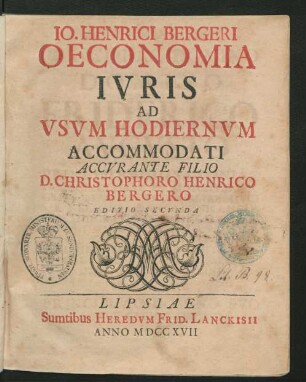 Jo. Henrici Bergeri Oeconomia Iuris Ad Usum Hodiernum Accommodati