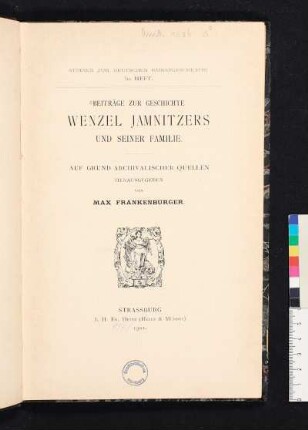 Beiträge zur Geschichte Wenzel Jamnitzers und seiner Familie : auf Grund archivalischer Quellen