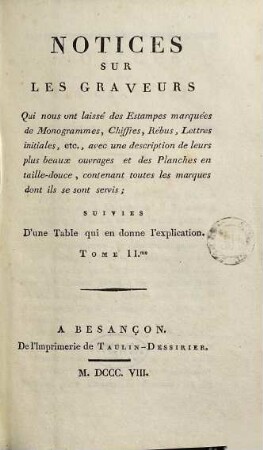 Notices sur les graveurs qui nous ont laissé des estampes marquées de monogrammes, chiffres, 2