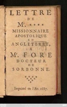 Lettre De Mr. **** Missionnaire Apostolique En Angleterre, A Mr. Fore Docteur De Sorbonne