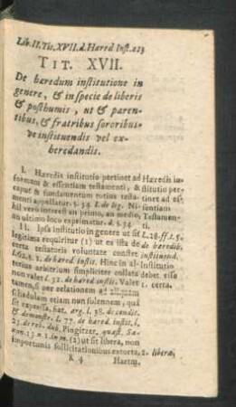 Tit. XVII. De haeredum institutione in genere, & in specie de liberis & posthumis, ...