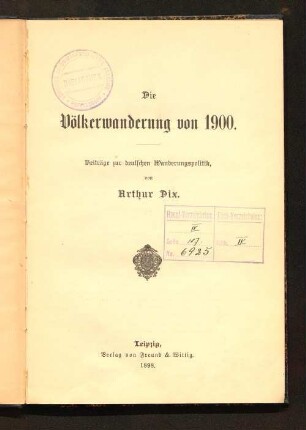 Die Völkerwanderung von 1900 : Beiträge zur deutschen Wanderungspolitik