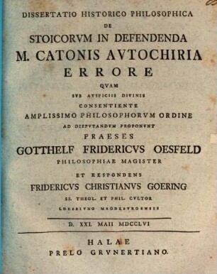Diss. histor.-philos. de Stoicorum in defendenda M. Catonis autochiria errore