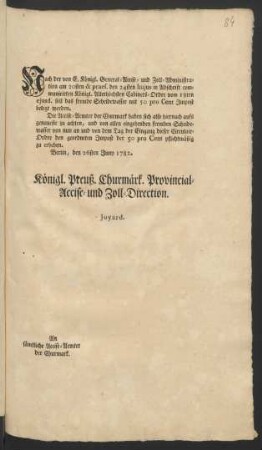 Nach der von E. Königl. General-Accise- und Zoll-Administration am 20sten & praes. den 24sten hujus in Abschrift communicirten Königl. Allerhöchsten Cabinets-Ordre vom 18ten ejusd. soll das fremde Scheidewasser mit 50 pro Cent Impost belegt werden ... : Berlin, den 26sten Juny 1782.