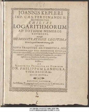 Joannis Kepleri Imp. Caes. Ferdinandi II. Mathematici Chilias Logarithmorum Ad Totidem Numeros Rotundos