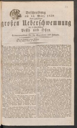 83. Beschreibung am 13. März 1838 statt gehabten großen Ueberschwemmung der k. Freistädte Pesth und Ofen