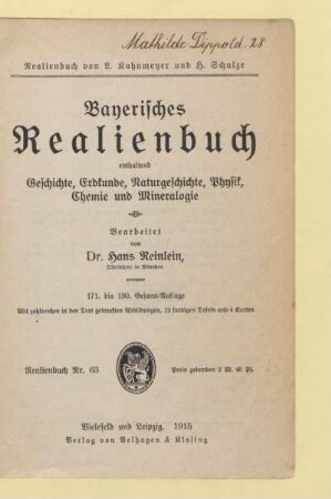Bayerisches Realienbuch : enthaltend Geschichte, Erdkunde, Naturgeschichte, Physik, Chemie und Mineralogie