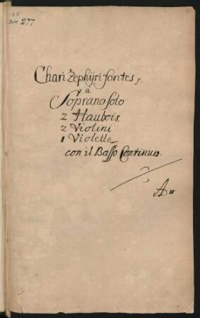 Chari zephyri fontes; S, orch, bc; A-Dur; DonL deest
