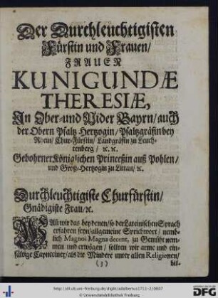 Der Durchleuchtigsten Fürstin und Frauen, Frauen Kunigundae Theresiae …