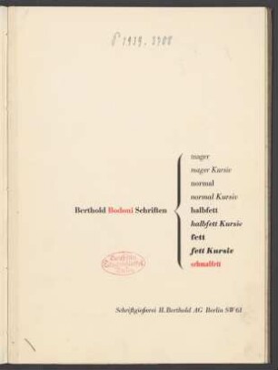 Berthold Bodoni Schriften : mager, mager kursiv, normal, normal kursiv, habfett, halbfett kursiv, fett ,fett kursiv, schmalfett
