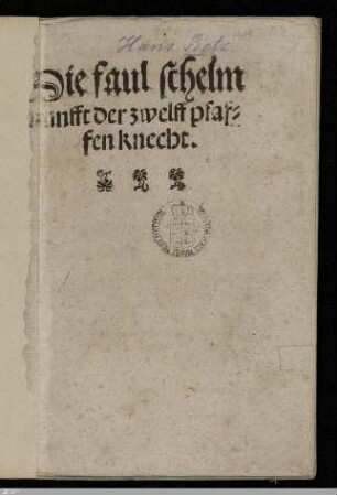 Die faul schelm zunfft der zwelff pfaffen knecht