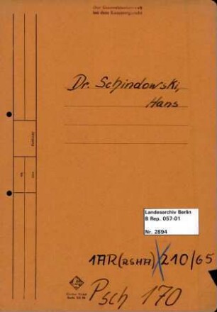 Personenheft Dr. Hans Schindowski (*11.07.1904), SS-Sturmbannführer
