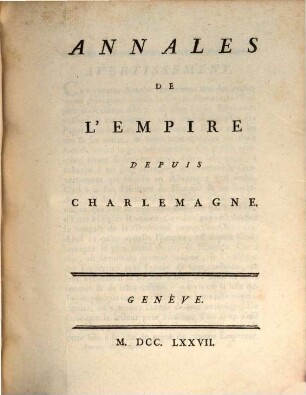 Collection Complette Des Oeuvres de M. De Voltaire. 25, Annales De L'Empire Depuis Charlemagne