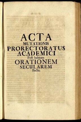 Acta Mutationis Prorectoratus Academici Post habitam Orationem Secularem Factæ