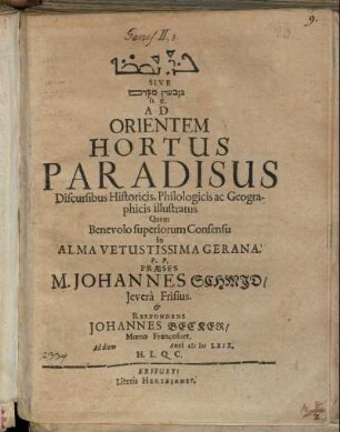 [...] h.e. Ad Orientem Hortus Paradisus Discursibus Historicis, Philologicis ac Geographicis illustratus