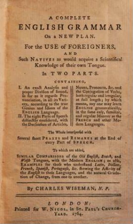 A complete english grammar on a new plan : For the use of foreigners ... ; in two parts