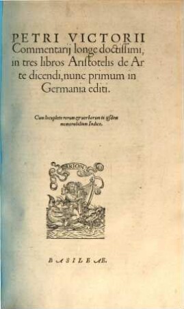 Petri Victorii commentarii longe doctissimi, in tres libros Aristotelis de arte dicendi