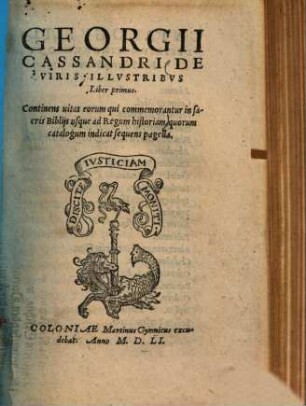 De viris illustribus : liber primus ; Continens vitas eorum qui commemorantur in sacris bibliis usque ad regum historiam ...