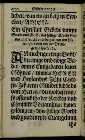 Ein Christlick Gebedt umme Gnade und Geist/ dat hillige Wordt Gades mit frucht unde betheringe tho hören [...]