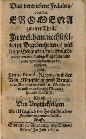 Das vertriebene Fräulein oder der Eromena zweiter Theil : In welchem, nechst seltenen Begebenheiten, viel kluge Gedancken, merckwürdige Lehren ... zu beobachten