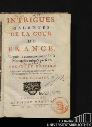 Tome Premier: Intrigues Galantes De La Cour De France, Depuis le commencement de la Monarchie jusqu'à present. Tome Premier
