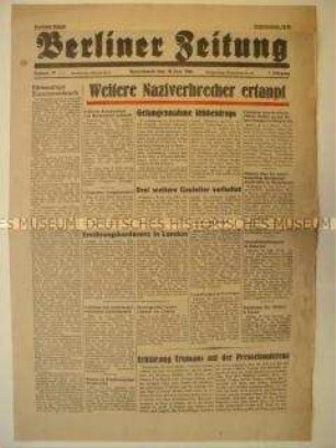 Tageszeitung für den Sowjetischen Sektor Berlins "Berliner Zeitung" u.a. zur Verhaftung von Ribbentrop und weiterer Kriegsverbrecher