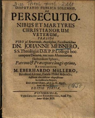 Disputatio Publica Solennis, De Persecutionibus Et Martyriis Christianorum Veterum