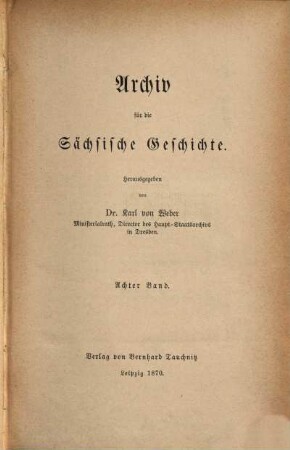 Archiv für die sächsische Geschichte. 8. 1870