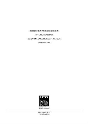 Repression and regression in Turkmenistan : a new international strategy