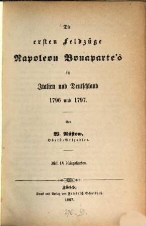 Die ersten Feldzüge Napoleon Bonaparte's in Italien und Deutschland 1796 und 1797