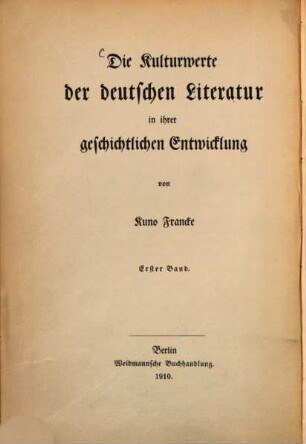 Die Kulturwerte der deutschen Literatur in ihrer geschichtlichen Entwicklung, 1. Die Kulturwerte der deutschen Literatur des Mittelalters