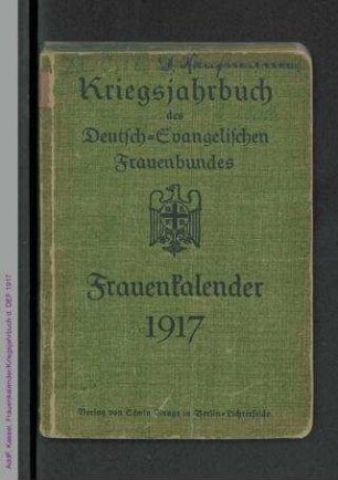 Frauenkalender für 1917 : Kriegsjahrbuch des Deutsch-Evangelischen Frauenbundes