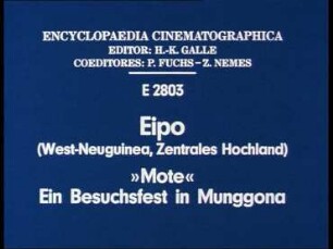 Eipo (West-Neuguinea, Zentrales Hochland) - »Mote«, ein Besuchsfest in Munggona