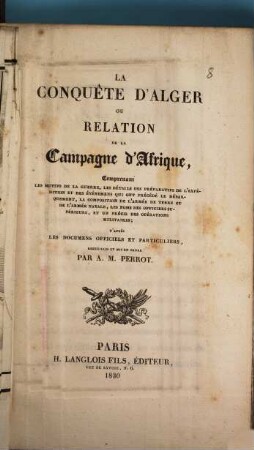 La Conquête d'Alger : ou relation de la Campagne d'Afrique