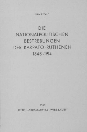 Die nationalpolitischen Bestrebungen der Karpato-Ruthenen 1848 - 1914
