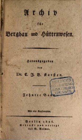 Archiv für Bergbau und Hüttenwesen. 10. 1826