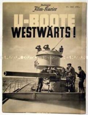Filmzeitschrift zu dem Ufa-Spielfilm "U-Boote westwärts!"