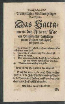 Vom sechsten Stück des heiligen Catechismi. Das Sacrament des Altars/ Wie ein Haußvatter dasselbige seinem Gesinde einfeltiglich fürhalten soll.