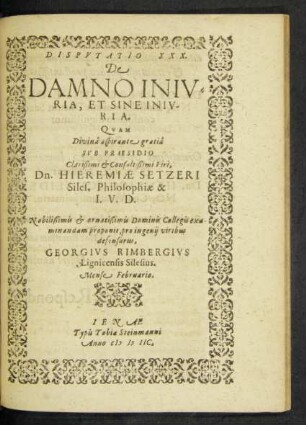 Disputatio XXX. De Damno Iniuria, Et Sine Iniuria. Quam ... Sub Praesidio ... Viri, Dn. Hieremiae Setzeri Siles. Philosophiae & I. V. D.