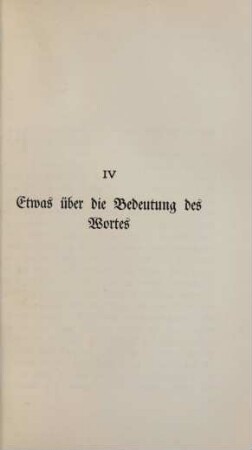 IV. Etwas über die Bedeutung des Wortes
