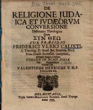 De Religione Judaica Et Ivdaeorvm [Iudaeorum] Conversione Dissertatio Theologica