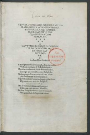Hypnerotomachia Poliphili. Mit Beig. von Leonardus Crassus, Johannes Baptista Scytha, Andreas Maro u.a. Mit Privileg