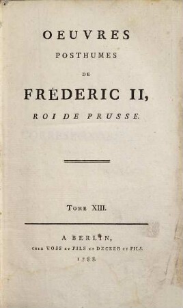 Oeuvres Posthumes De Fréderic II., Roi De Prusse, 13. Correspondance