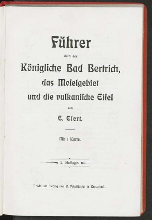 Führer durch das Königliche Bad Bertrich, das Moselgebiet und die vulkanische Eifel