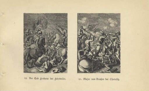 44. Der Tod Frobens bei Fehrbellin ; 45. Major von Driesen in der Schlacht bei Chotusitz