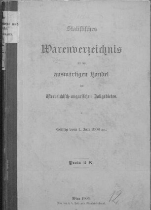 Statistisches Warenverzeichnis für den auswärtigen Handel des österreichisch-ungarischen Zollgebietes